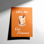 Call Me Old Fashioned Cocktail Poster