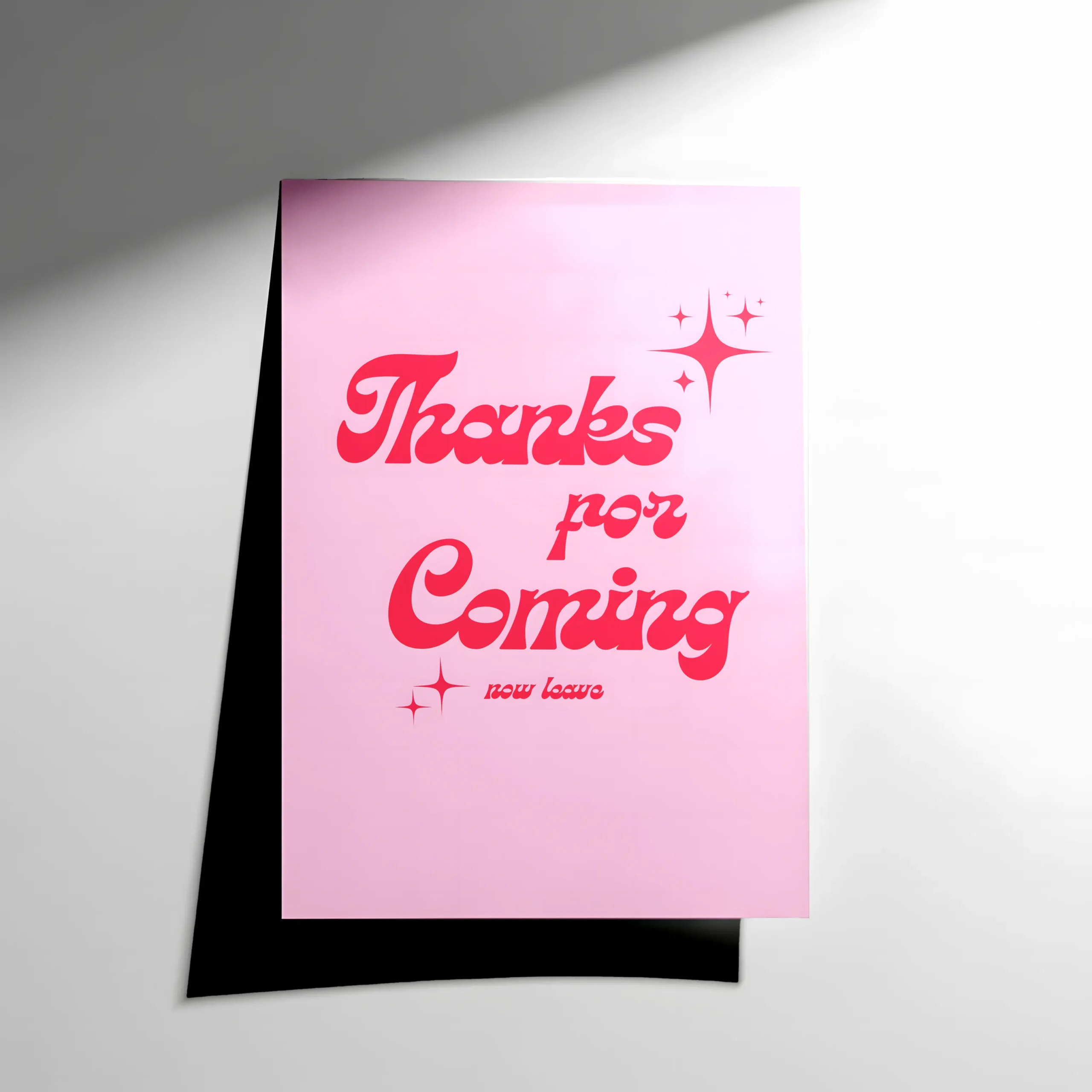 10278 Thanks for Coming Now Leave Poster - Görsel 1