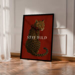Stay Wild Leopar Dekoratif Poster
